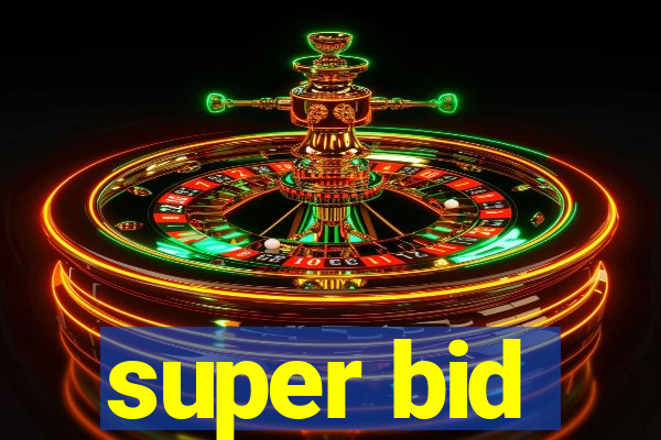 super bid